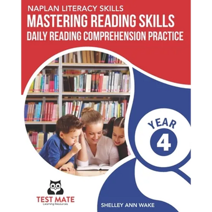 NAPLAN LITERACY SKILLS Mastering Reading Skills Year 4: Daily Reading Comprehension Practice - Paperback