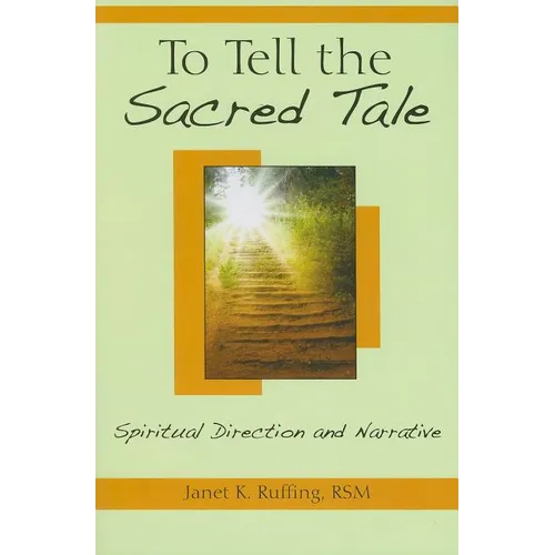 To Tell the Sacred Tale: Spiritual Direction and Narrative - Paperback