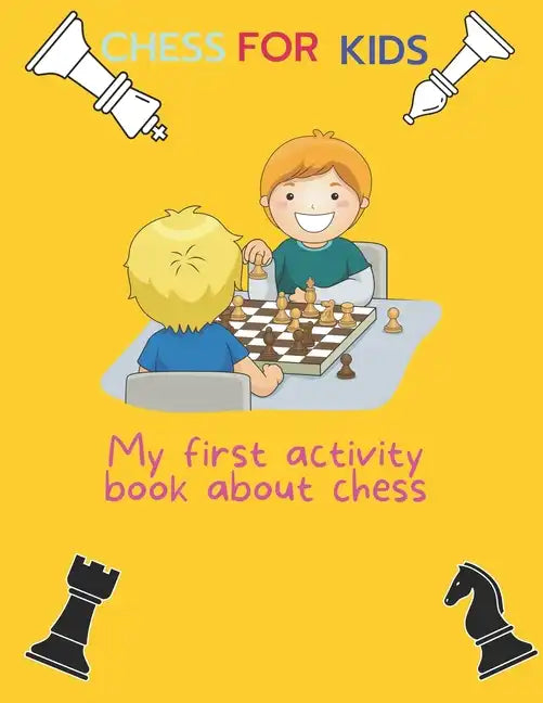 Chess for kids: My first activity book about chess - Paperback