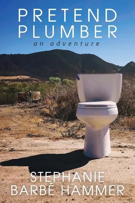 Pretend Plumber: An Adventure - Paperback