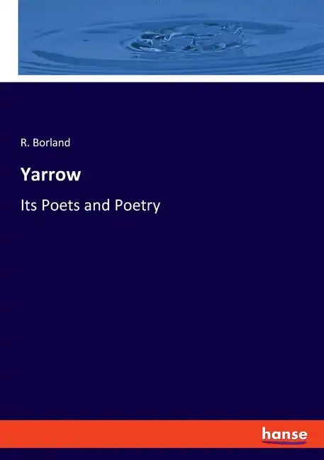 Yarrow: Its Poets and Poetry - Paperback