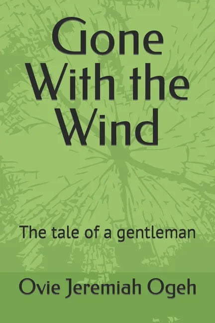 Gone With the Wind: The tale of a gentleman - Paperback