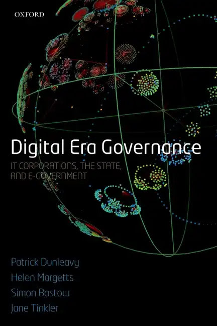Digital Era Governance: It Corporations, the State, and E-Government - Paperback