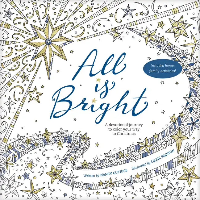 All Is Bright: A Devotional Journey to Color Your Way to Christmas - Paperback