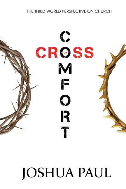 Comfort or Cross: The Third World Perspective on Church - Paperback
