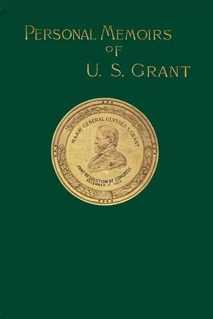 Personal Memoirs of U. S. Grant - Paperback