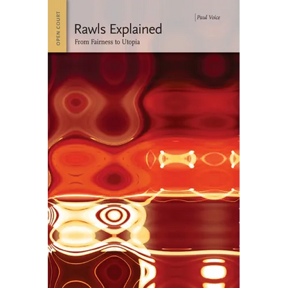 Rawls Explained: From Fairness to Utopia - Paperback