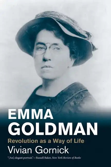 Emma Goldman: Revolution as a Way of Life - Paperback