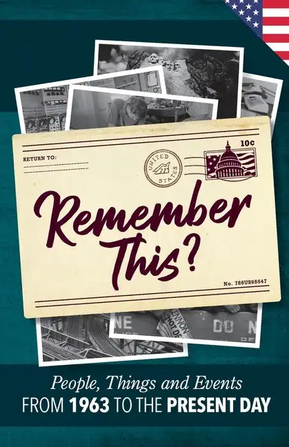 Remember This?: People, Things and Events from 1963 to the Present Day (US Edition) - Paperback