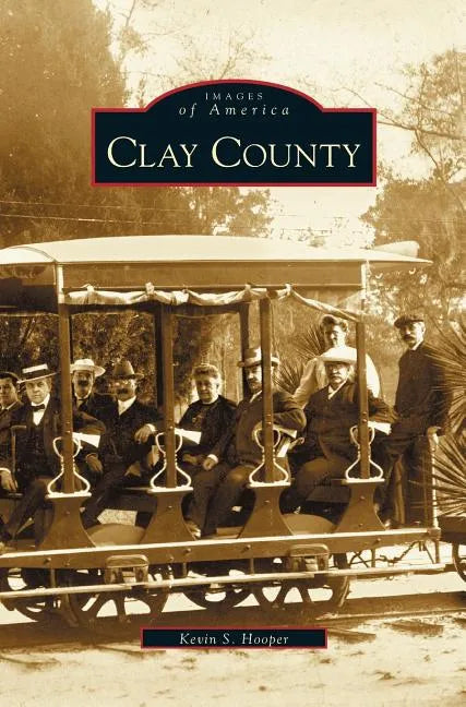 Clay County - Hardcover