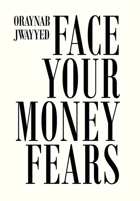 Face Your Money Fears - Hardcover