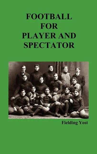 Football for Player and Spectator (Illustrated Edition) - Hardcover