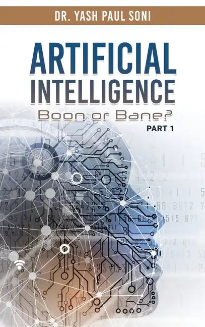 Artificial Intelligence Boon or Bane? - Hardcover