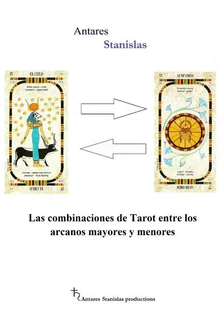 Las combinaciones de Tarot entre los arcanos mayores y menores - Paperback
