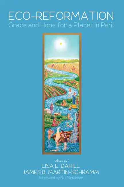 Eco-Reformation: Grace and Hope for a Planet in Peril - Paperback