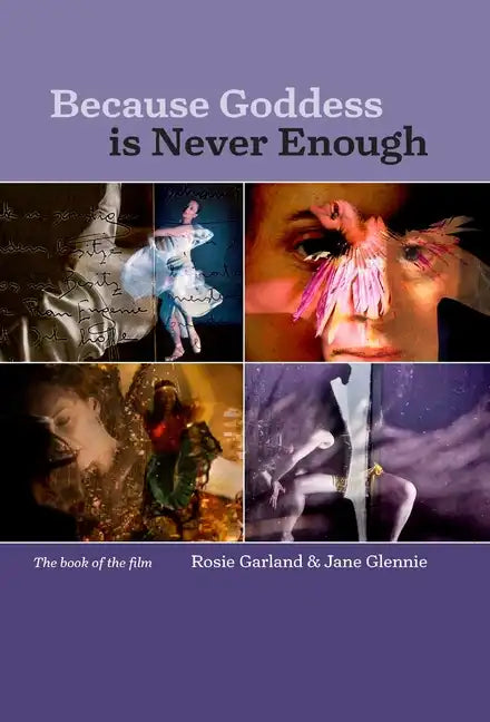 Because Goddess is Never Enough - Hardcover