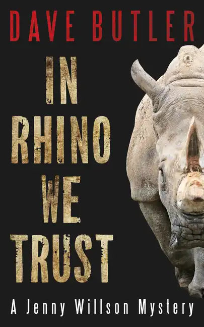 In Rhino We Trust: A Jenny Willson Mystery - Paperback