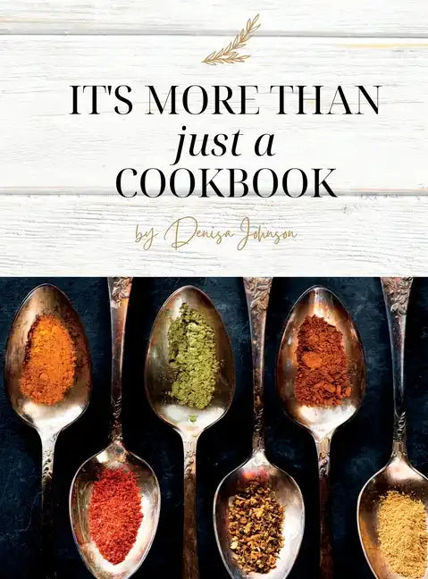 It's More Than just a Cookbook - Hardcover