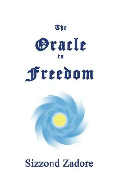 The Oracle to Freedom - Paperback