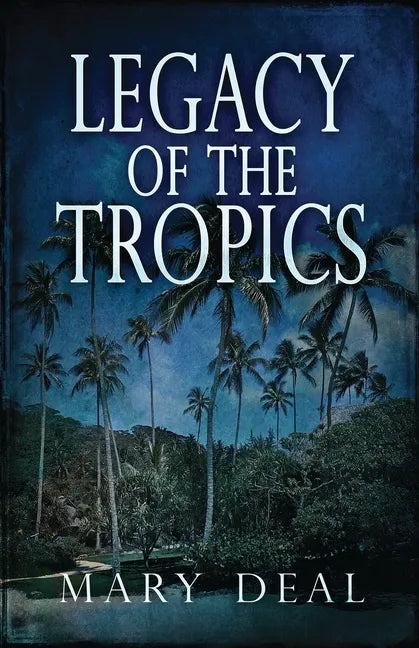 Legacy of the Tropics: A Mystery Anthology - Paperback