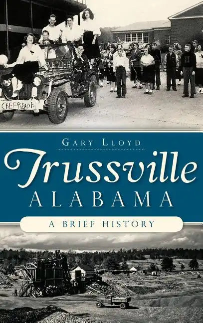 Trussville, Alabama: A Brief History - Hardcover