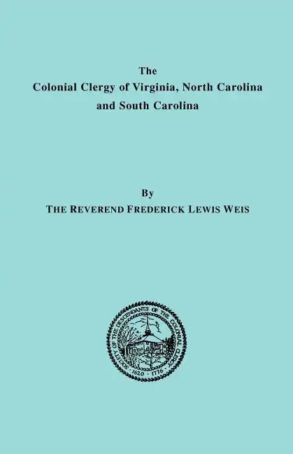 Colonial Clergy of Virginia, North Carolina and South Carolina - Paperback