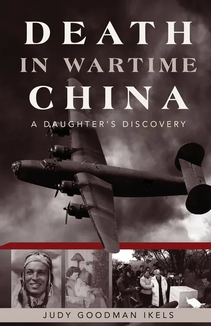 Death in Wartime China: A Daughter's Discovery - Paperback