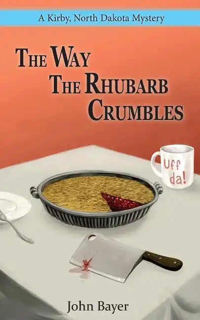 The Way The Rhubarb Crumbles - Paperback