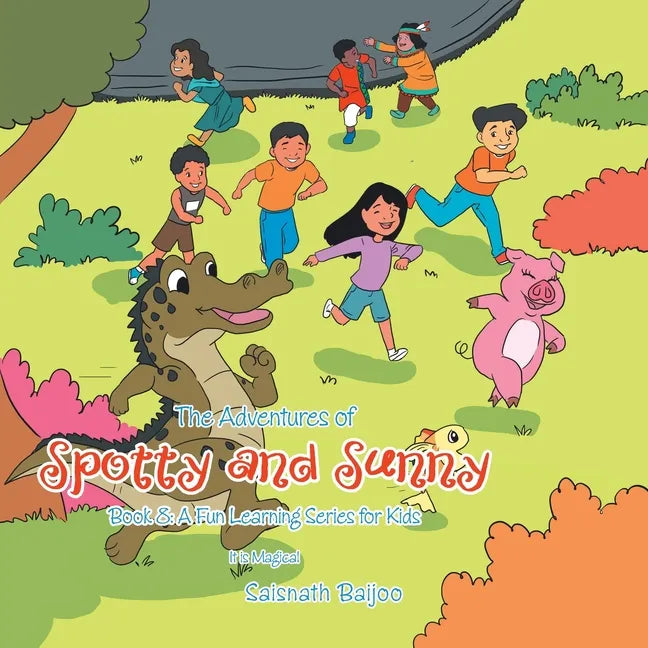 The Adventures of Spotty and Sunny Book 8: a Fun Learning Series for Kids: It Is Magical - Paperback