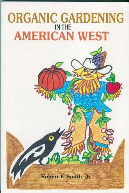 Organic Gardening in the American West - Paperback