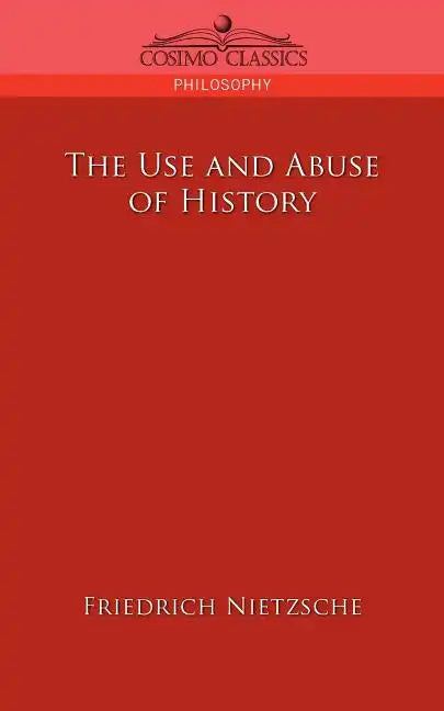 The Use and Abuse of History - Paperback