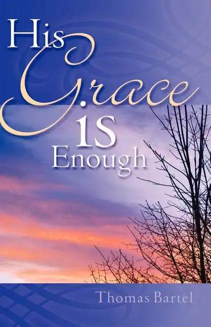 His Grace is Enough - Paperback