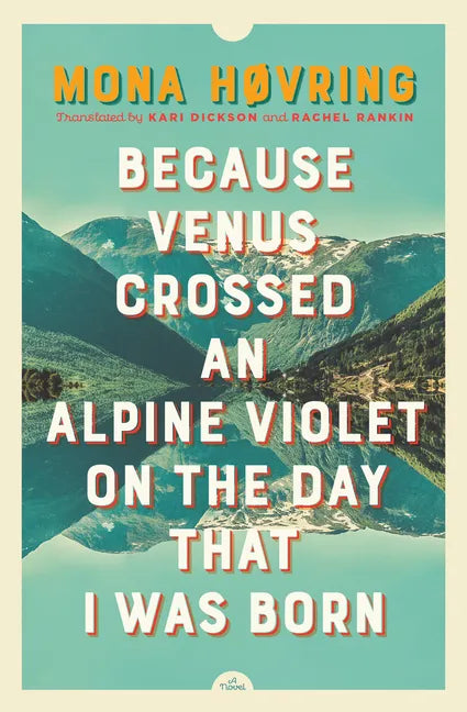 Because Venus Crossed an Alpine Violet on the Day That I Was Born - Paperback