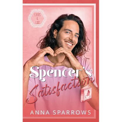Spencer's Satisfaction: An MM Age Play Romance - Paperback
