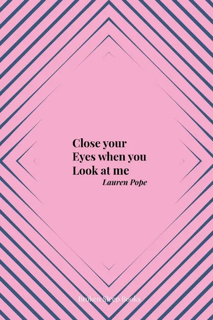 Close your Eyes when you Look at me - Paperback