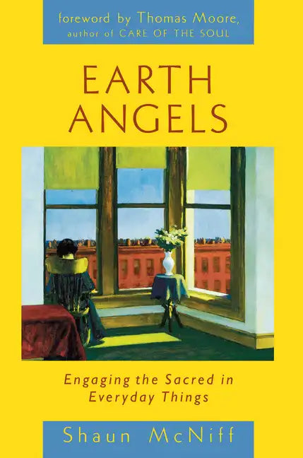 Earth Angels: Engaging the Sacred in Everyday Things - Paperback