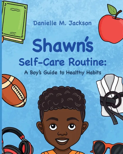 Shawn Self-Care Routine: A Boy's Guide to Healthy Habits - Paperback