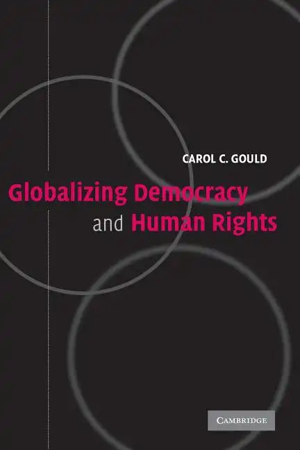 Globalizing Democracy and Human Rights - Paperback