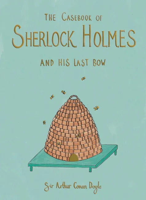 The Casebook of Sherlock Holmes & His Last Bow (Collector's Edition) - Hardcover