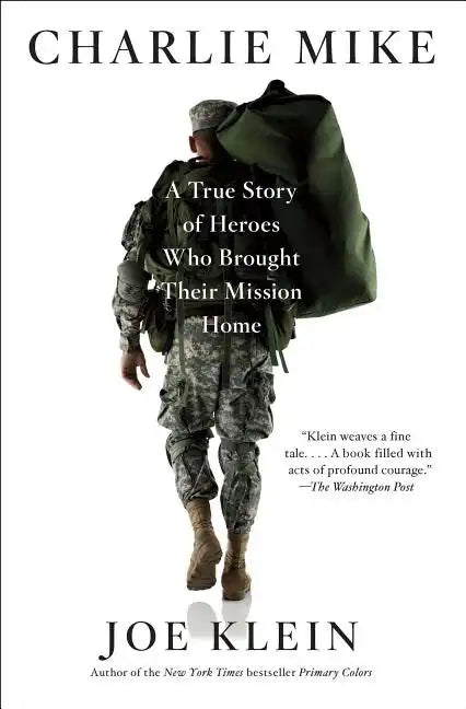 Charlie Mike: A True Story of Heroes Who Brought Their Mission Home - Paperback