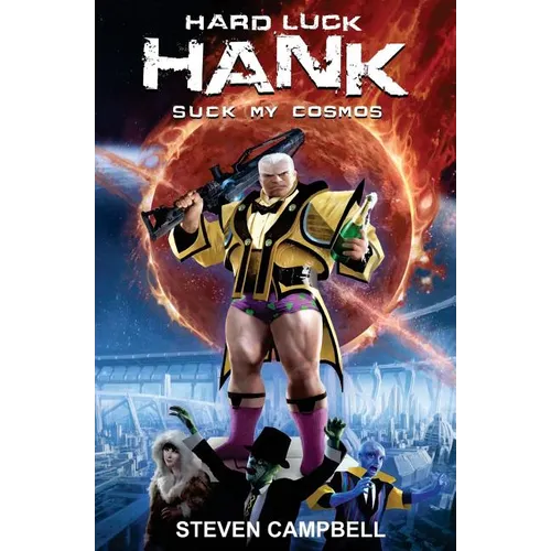 Hard Luck Hank: Suck My Cosmos - Paperback