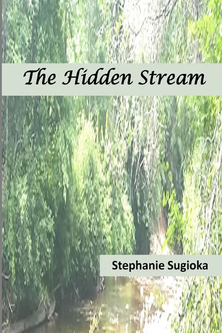 The Hidden Stream: A Life in Prose and Verse - Paperback