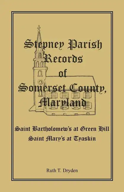 Stepney Parish Records of Somerset County, Maryland - Paperback