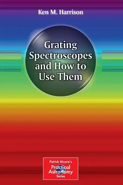 Grating Spectroscopes and How to Use Them - Paperback