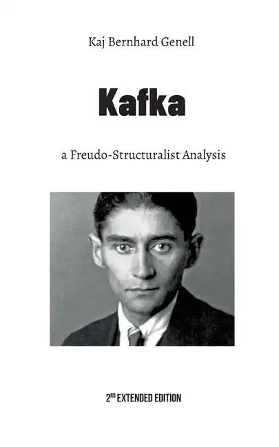 Kafka: a Freudo-Structuralist Analysis - Paperback