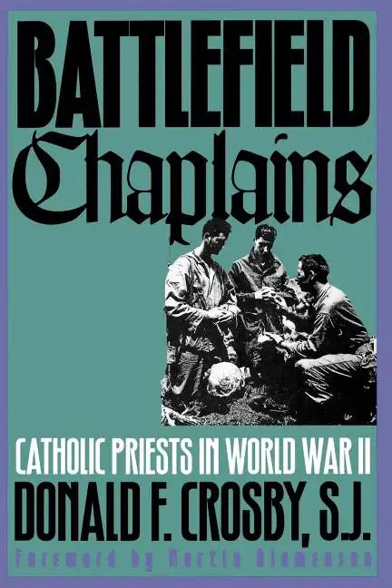 Battlefield Chaplains: Catholic Priests in World War II - Paperback