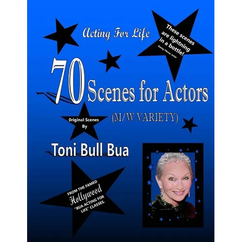 70 Scenes for Actors: Toni Bull Bua - Acting for Life - Paperback