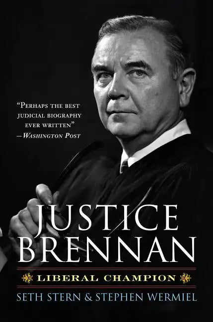 Justice Brennan: Liberal Champion - Paperback