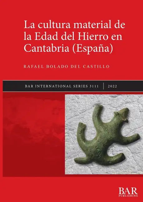 La cultura material de la Edad del Hierro en Cantabria (España) - Paperback