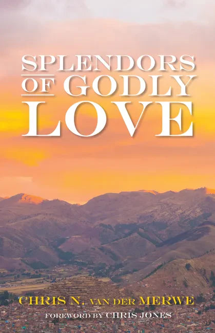Splendors of Godly Love - Paperback